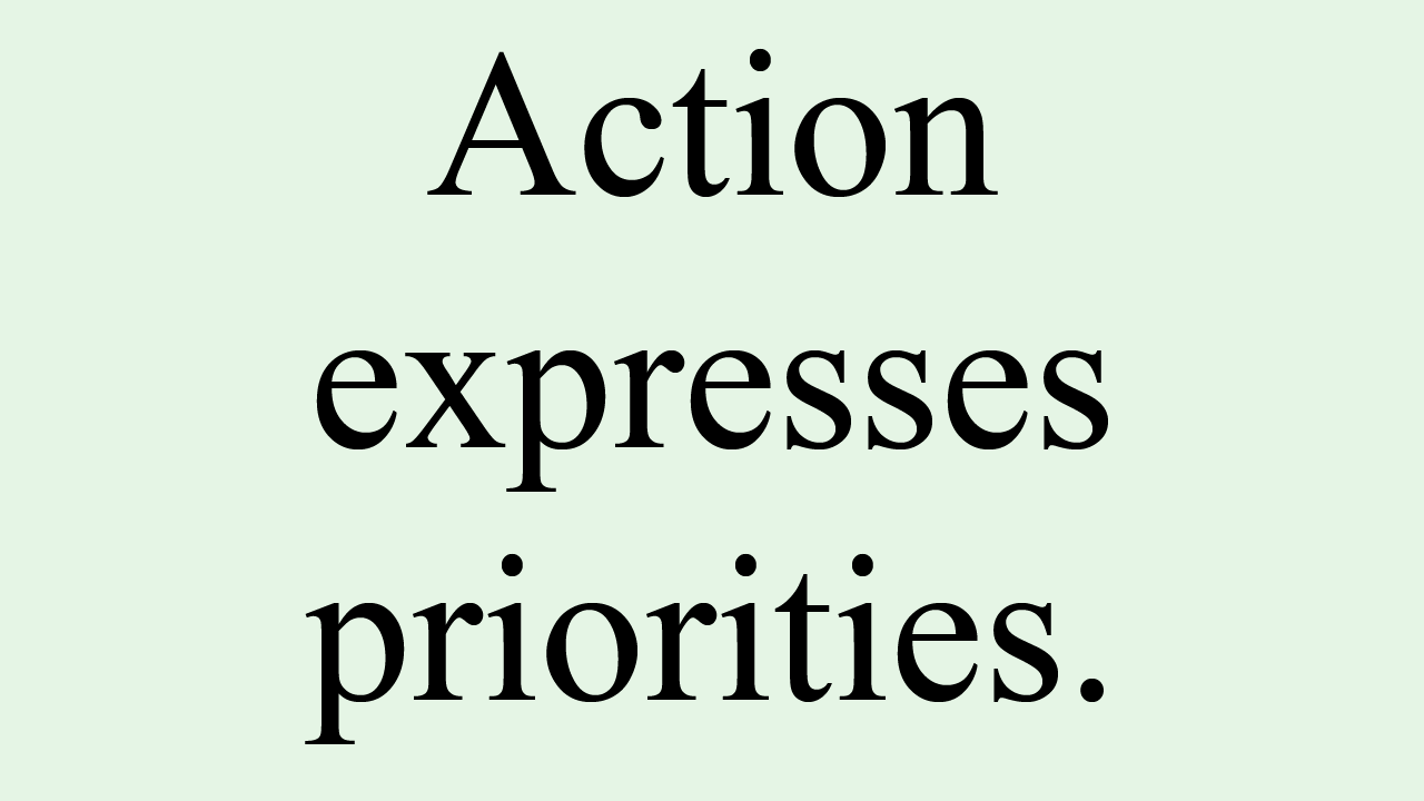 Action expresses priorities (5)