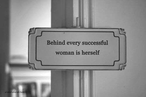 Behind every successful woman is herself - Women Quote (2)