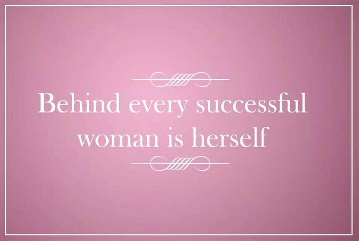 Behind every successful woman is herself - Women Quote (3)