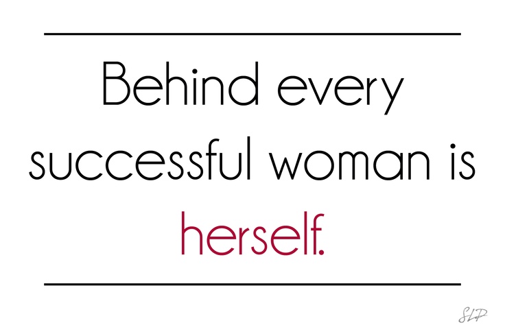 Behind every successful woman is herself - Women Quote (5)