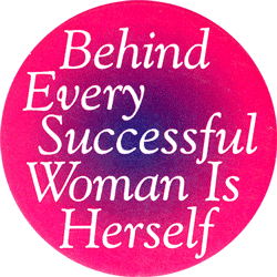 Behind every successful woman is herself - Women Quote