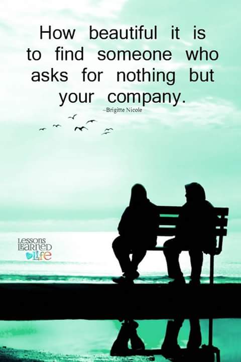 How beautiful it is to find someone who asks for nothing but your company (13)