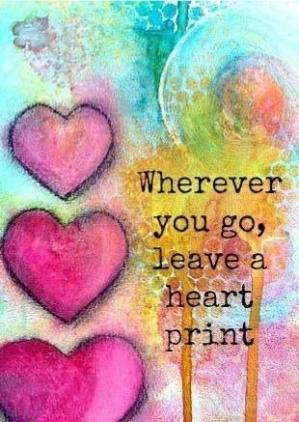 Leave footprints of love wherever you go - Love Quote