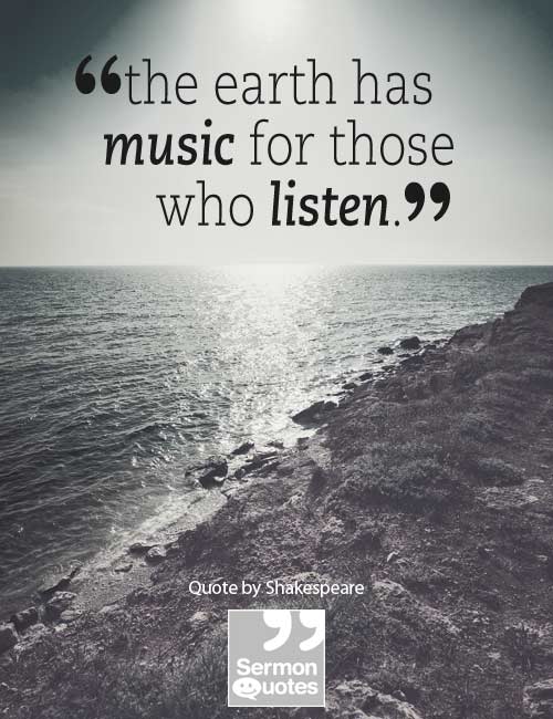 The earth has music for those who listen - Earth Quotes (16)