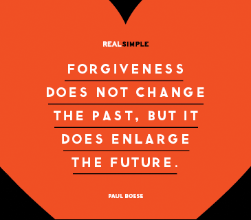 Forgiveness does not change the past but it does enlarge the future.