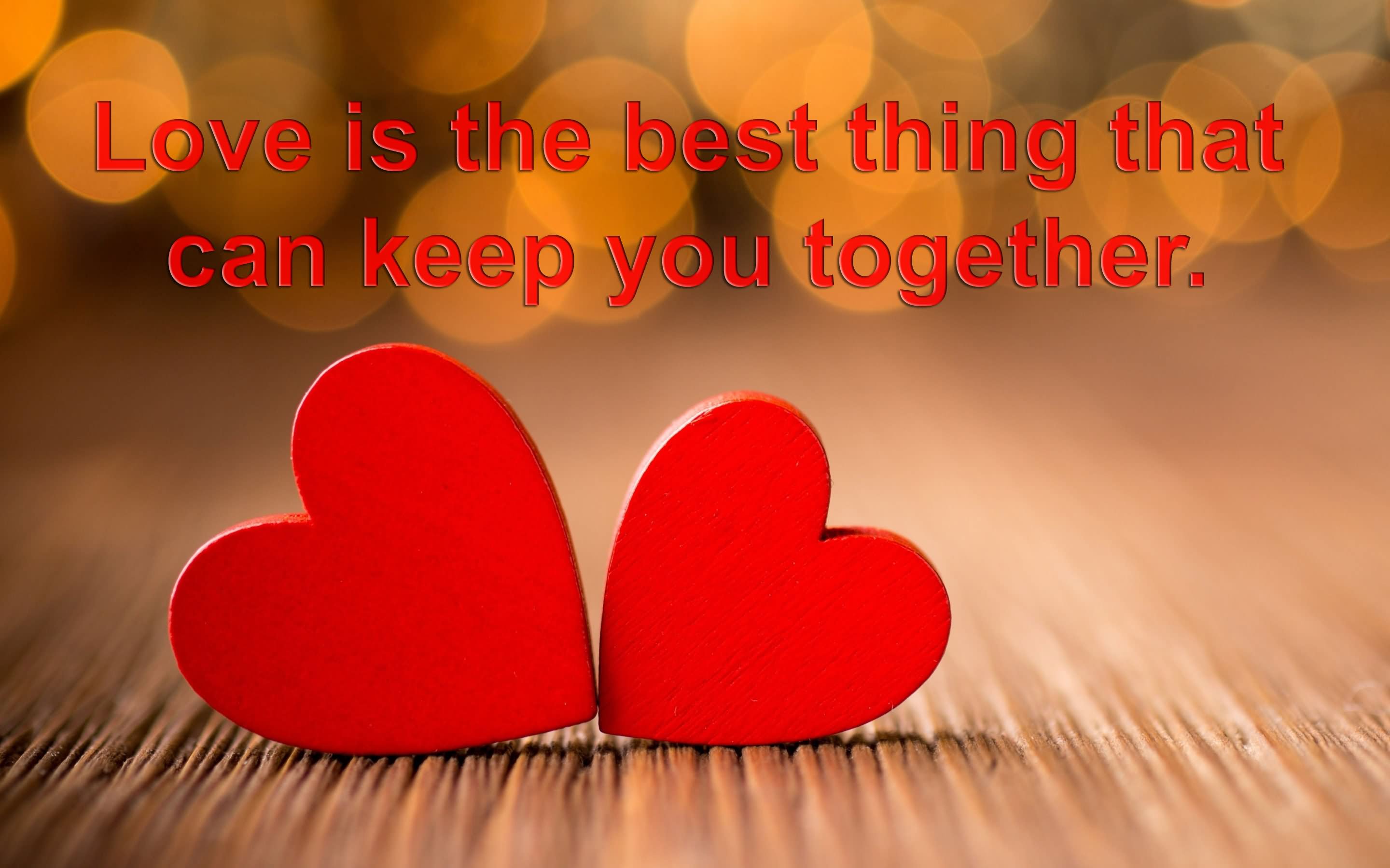 Love is the best thing that can keep you together