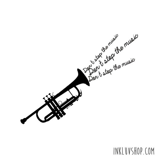 Trumpet with wording don’t stop the music Tattoo design