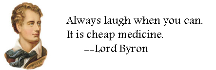 always laugh when you can it is cheap medicine (6)
