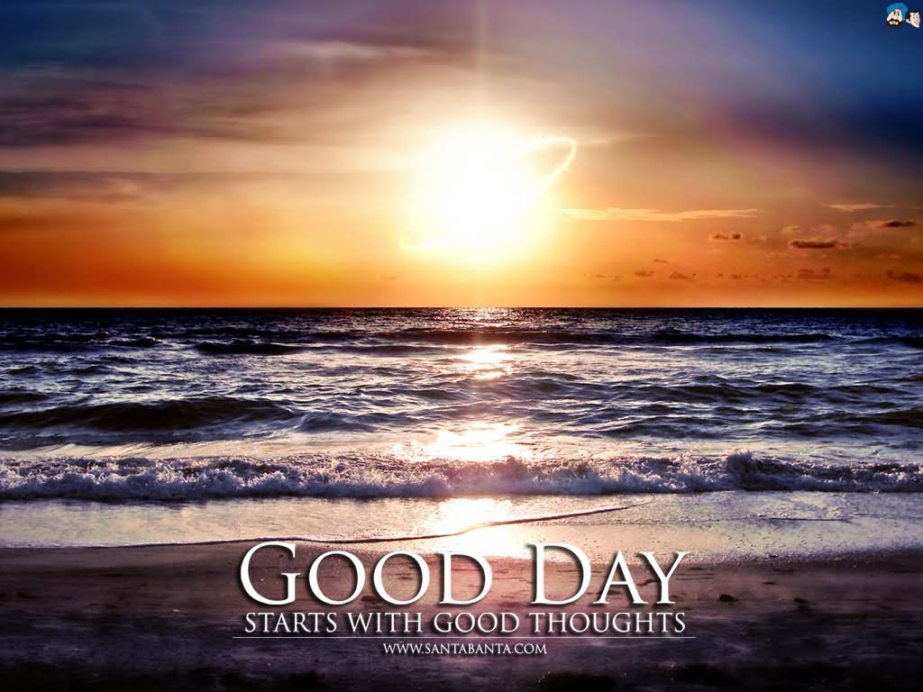 Good Day Starts With Good Thoughts