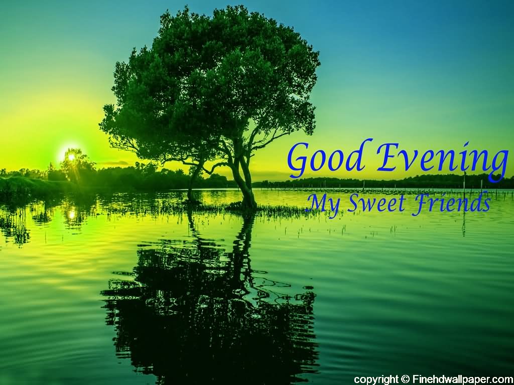 11 Wonderful Good Evening Wishes For Friends
