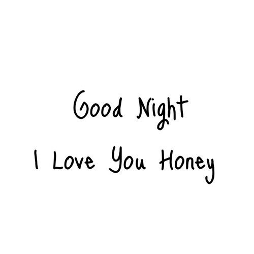 Good Night I Love You Honey
