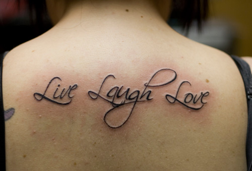 Live Laugh Love Tattoo On Upper Back