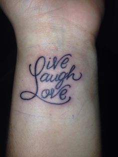 Live Laugh Love Tattoo On Wrist