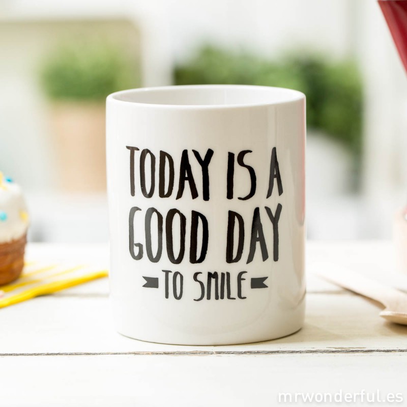 Today Is A Good Day To Smile On Mug Picture