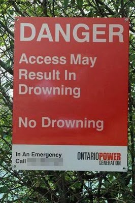 Access May Result In Drowning Funny Danger Sign Board