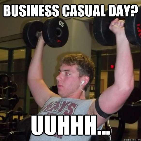 Business Casual Day Funny Exercise Meme