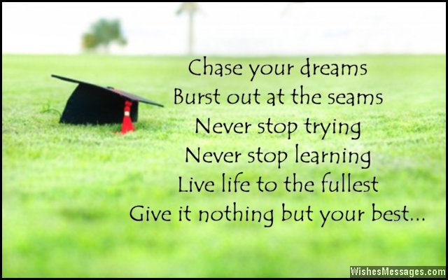 Chase Your Dreams Burst Out At The Seams Never Stop Trying Graduation Wishes Picture