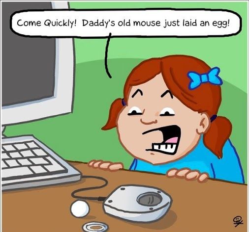 Come Quick Daddy Old Mouse Just Laid An Egg Funny Technology