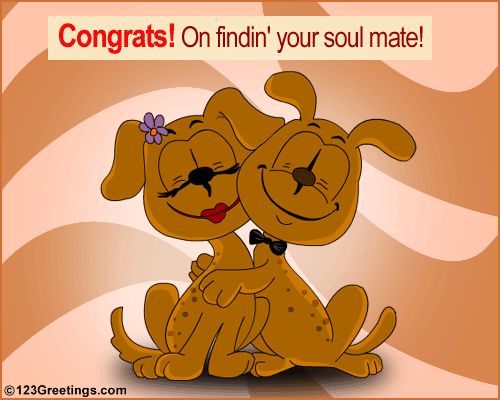 Congrats On Findin Your Soul Mate Love Puppies Picture