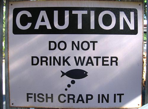 Do Not Drink Water Fish Crap In It Funny Sign Board