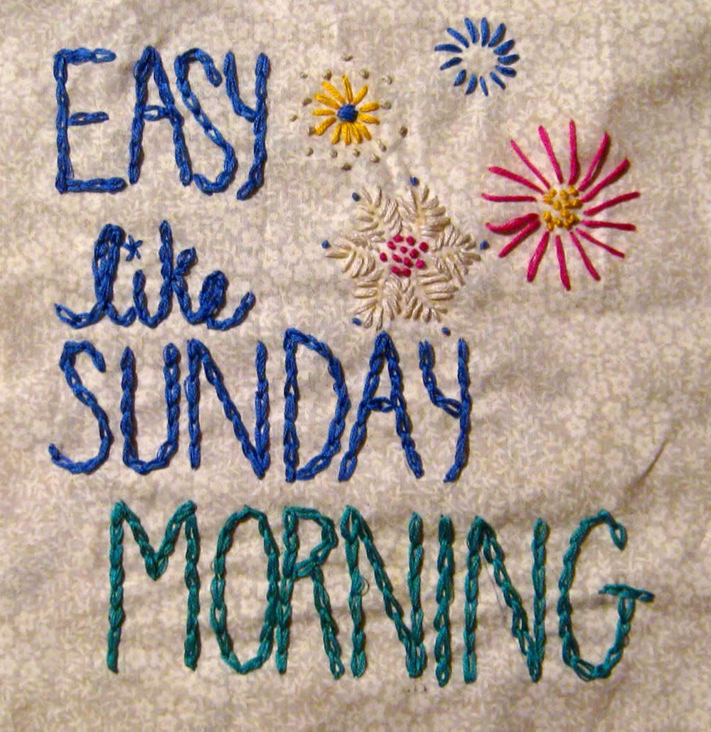 Easy Like Sunday Morning Embroidery