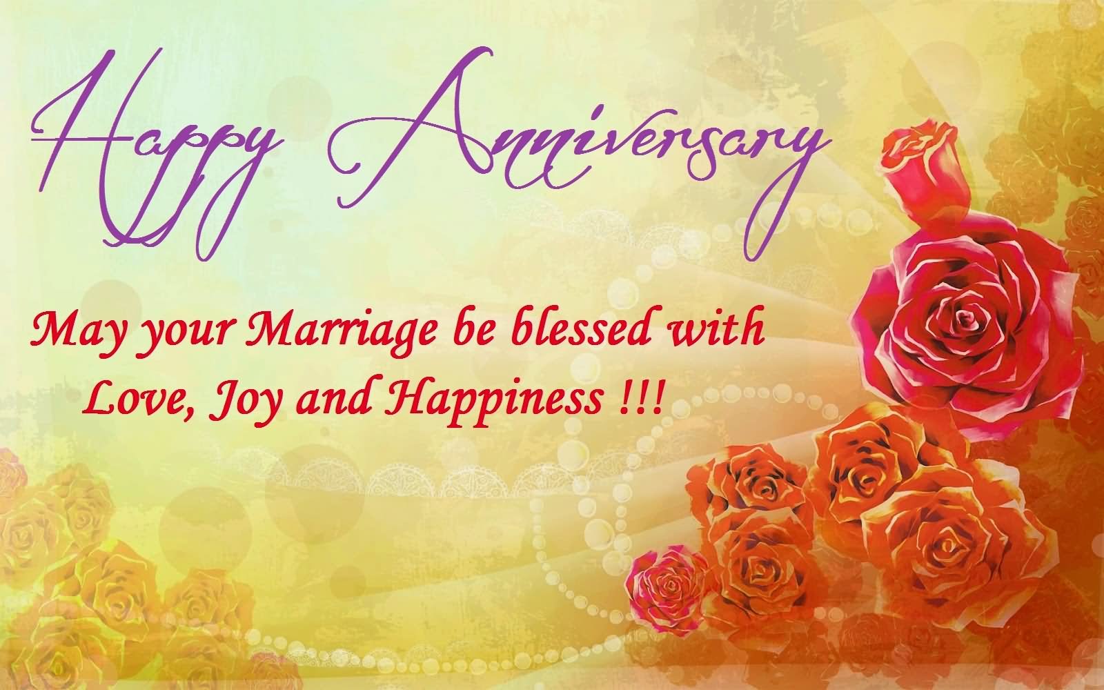 Happy Anniversary May Your Marriage Be Blessed With Love, Joy And Happiness