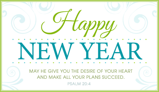 Happy New Year May He Give You The Desire Of Your Heart And Make All Your Plans Succeed