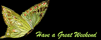 Have A Great Weekend Animated Butterfly Picture