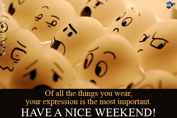 Have A Nice Weekend
