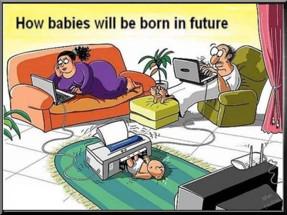 How Babies Will Be Born In Future Funny Technology Cartoon