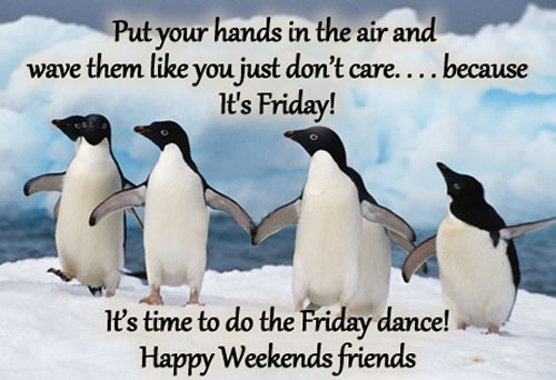 It’s Time To Do The Friday Dance Happy Weekends Friends