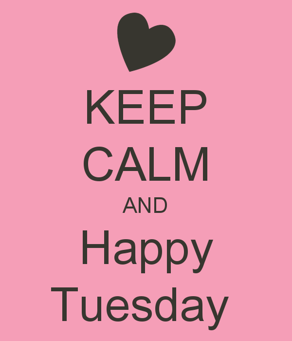 Keep Calm And Happy Tuesday Wishes Picture
