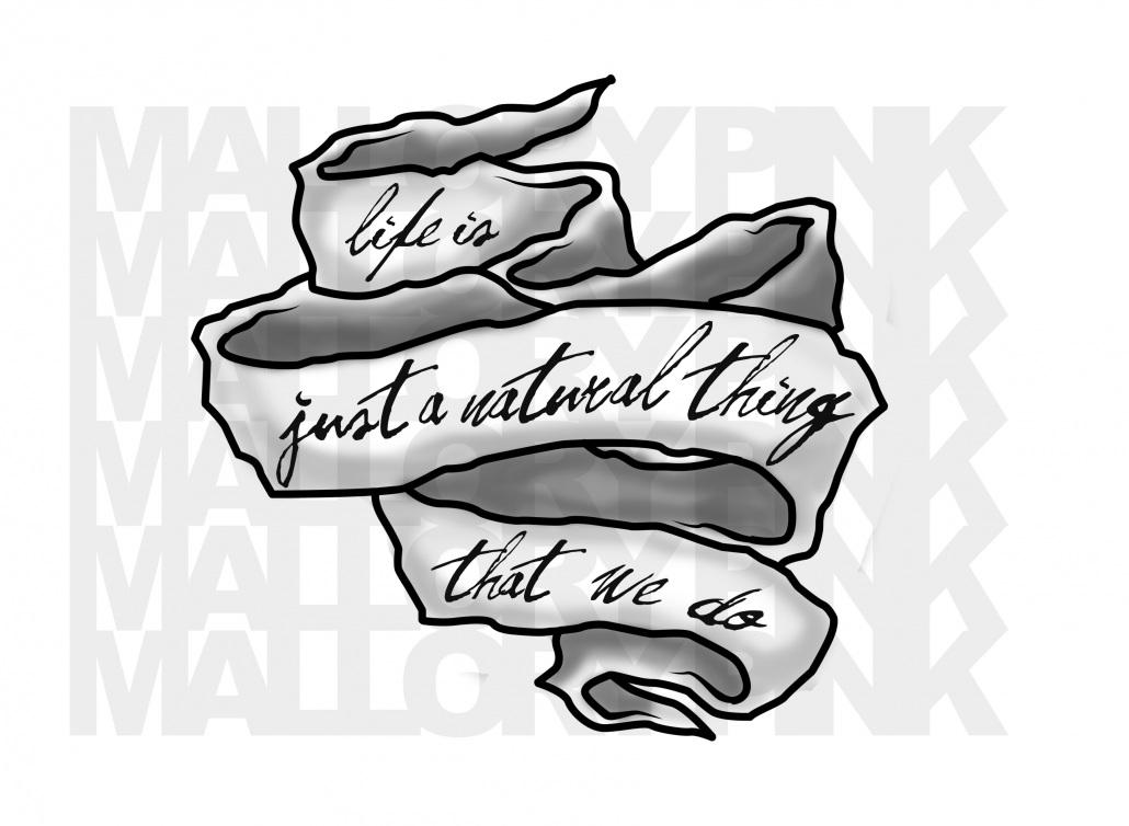 Life Is Just A Natural Thing That We Do Banner Tattoo Design