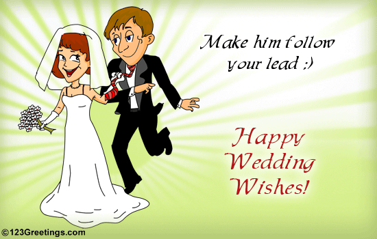 Make Him Follow Your Lead Happy Wedding Wishes