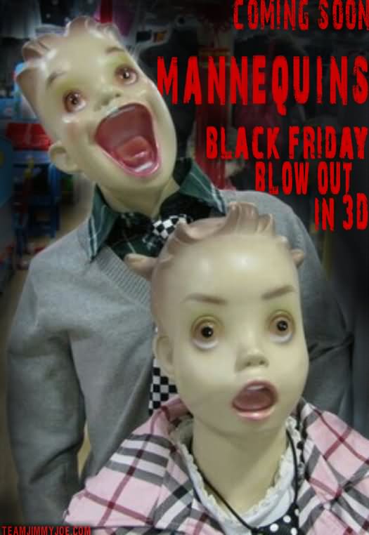 Mannequins Coming Soon Weird Dolls Funny Picture