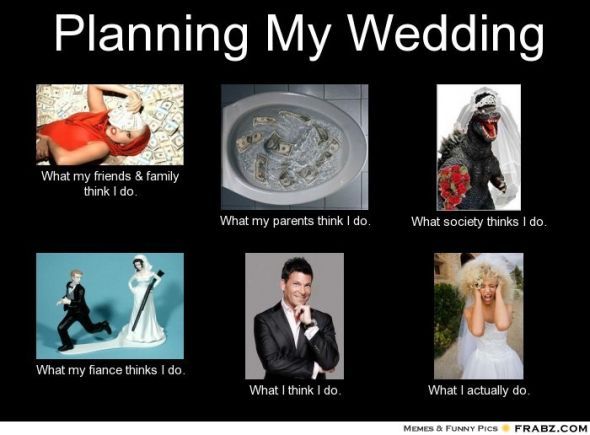 Planning My Wedding Funny Picture