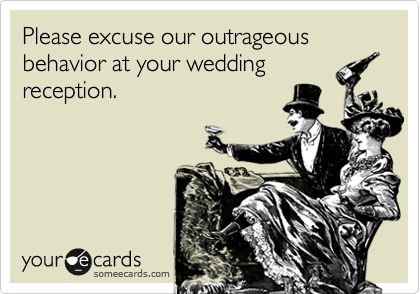 Please Excuse Our Outrageous Funny Wedding Ecard