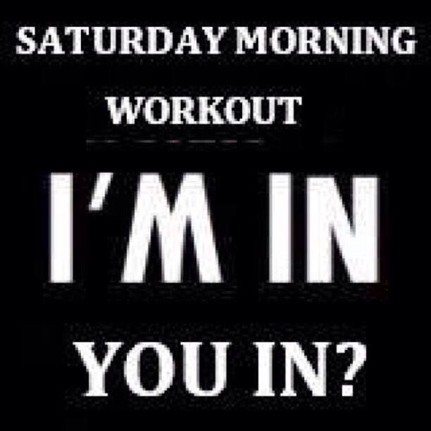 Saturday Morning Workout I'm In You In