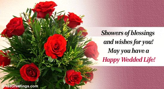 Showers Of Blessings And Wishes For You May You Have A Happy Wedded Life
