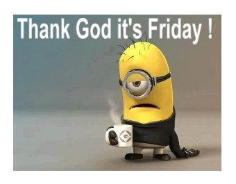 Thank God It's Friday Minion Picture