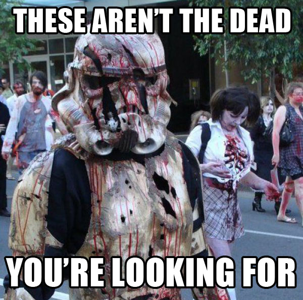 These Are Not The Dead Funny Zombie Meme