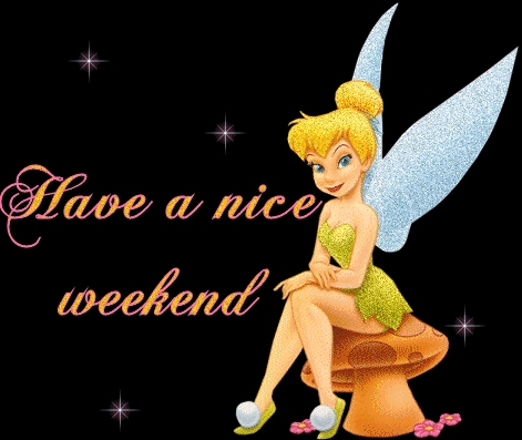 Tinkerbell Wishes You Have A Nice Weekend Glitter