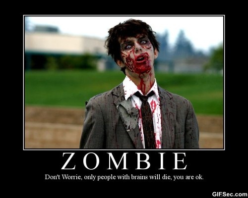 Zombie Don't Worrie Only People With Brains Will Die You Are Ok Funny Poster