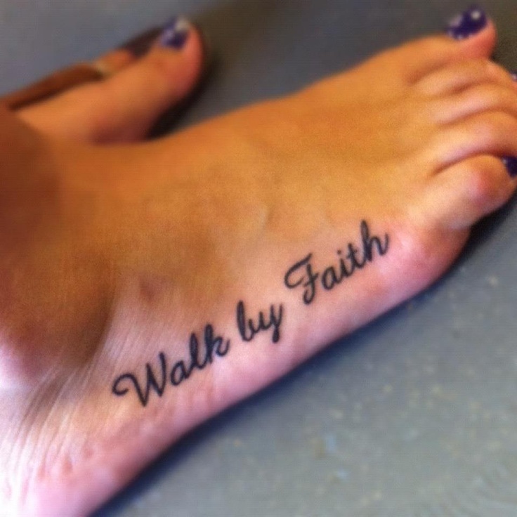 Black Walk By Faith Tattoo On Foot