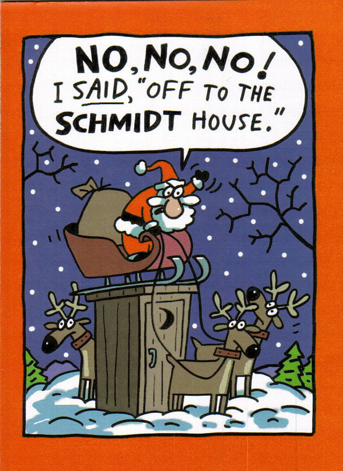 I Said Off To The Schmidt House Funny Christmas Joke
