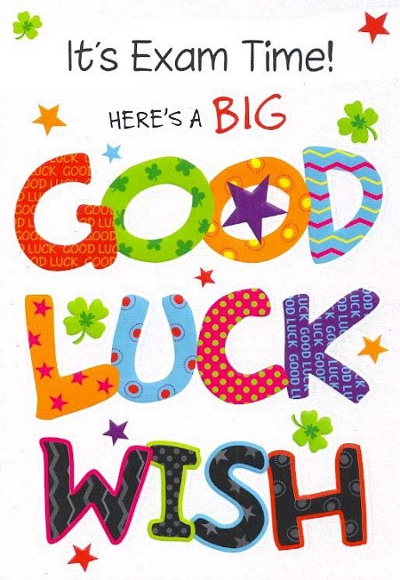 It's Exam Time Here's A Big Good Luck Wish