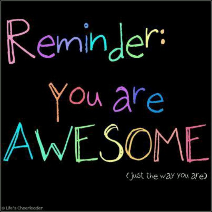 Reminder You Are Awesome
