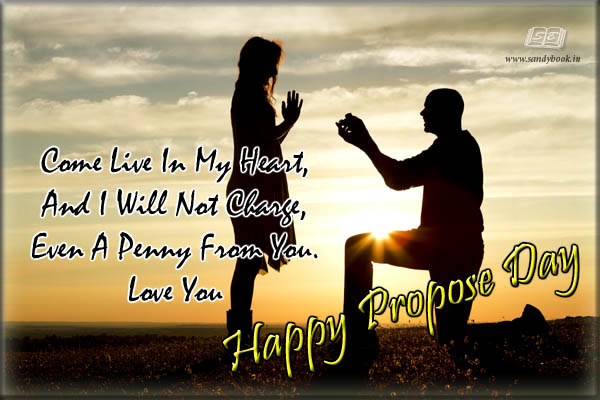 Come Live In My Heart And I Will Not Charge Happy Propose Day