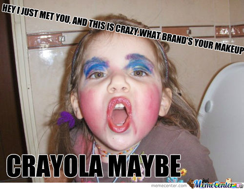 Crayola Maybe Funny Makeup Meme