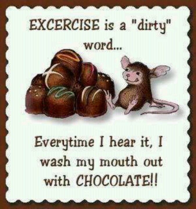 Exercise Is A Dirty Word Funny Chocolate